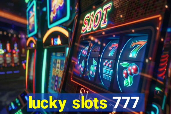 lucky slots 777